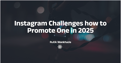 instagram-challenges:-how-to-launch-and-promote-one-in-2025